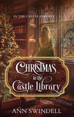 Christmas in the Castle Library - Ann Swindell
