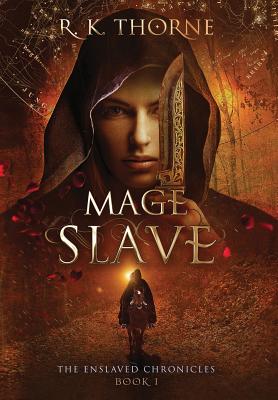 Mage Slave - R. K. Thorne