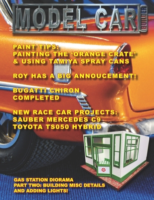 Model Car Builder: Tips, tricks, how-tos on model car building! - Roy R. Sorenson