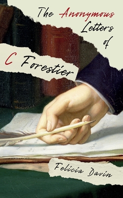 The Anonymous Letters of C Forestier - Felicia Davin