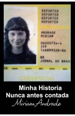 Coperta cărții 'A minha história nunca antes contada - Miriam Andrade'