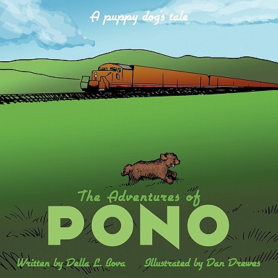 The Adventures of Pono: A puppy dog's tale - Della L. Bova