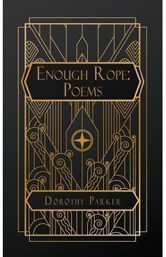 Poza produsului Enough Rope: Poems - Dorothy Parker