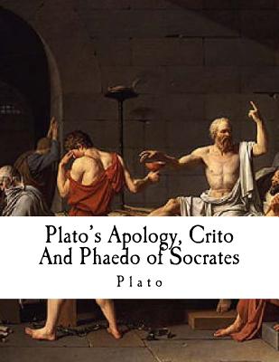Plato's Apology, Crito and Phaedo of Socrates: Plato - Henry Cary