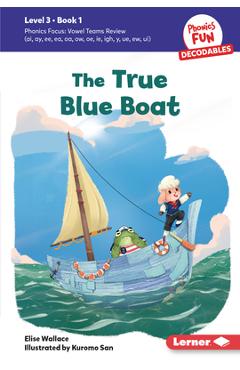 Coperta cărții 'The True Blue Boat: Book 1 - Elise Wallace'