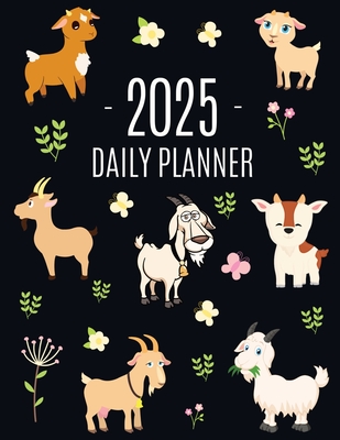 Coperta cărții 'Goat Planner 2025: Daily Organizer: January-December (12 Months) Beautiful Agenda with Cute Farm Animals - Happy Oak'