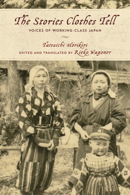 Coperta cărții 'The Stories Clothes Tell: Voices of Working-Class Japan - Tatsuichi Horikiri'