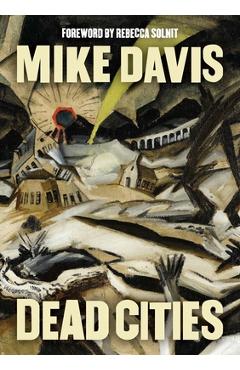 Coperta cărții 'Dead Cities: And Other Tales - Mike Davis'