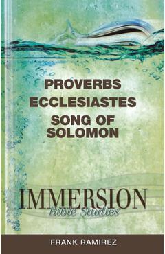 Coperta cărții 'Immersion Bible Studies: Proverbs, Ecclesiastes, Song of Solomon - Stan Purdum'