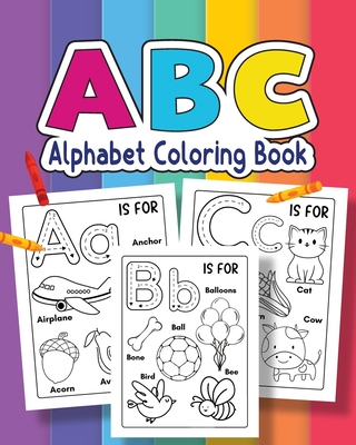 Coperta cărții 'ABC Coloring Book For for kids of Preschool and Kindergarten 100+ Animals, Birds, Vehicles, Toys and Alphabets: Jumbo'