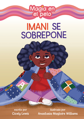 Imani Se Sobrepone (Imani Picks Up the Pieces) - Cicely Lewis