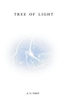 Coperta cărții 'Tree of Light - A. N. Vogt'