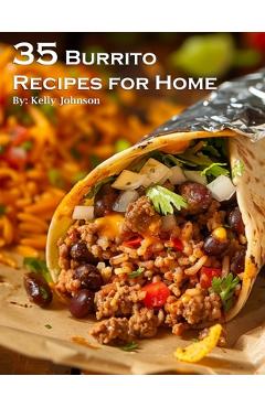 Coperta cărții '35 Burrito Recipes for Home - Kelly Johnson'