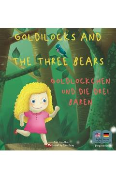 Coperta cărții 'Goldilocks and the Three Bears Goldlöckchen und die drei Bären: A German and English Bilingual Fairy Tale - Ann'