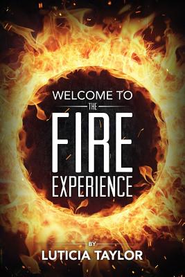 The Fire Experience - Luticia Taylor
