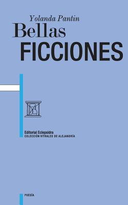 Bellas ficciones - Yolanda Pantin