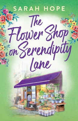 The Flower Shop on Serendipity Lane - Sarah Hope
