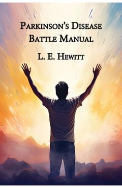 Coperta cărții 'Parkinson's Disease Battle Manual - Lynn E. Hewitt'