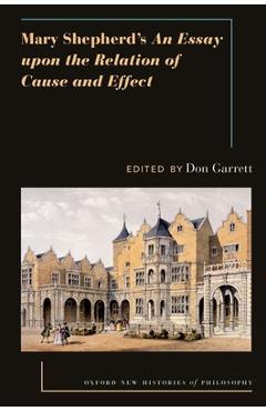 Coperta cărții 'Mary Shepherd's an Essay Upon the Relation of Cause and Effect - Don Garrett'
