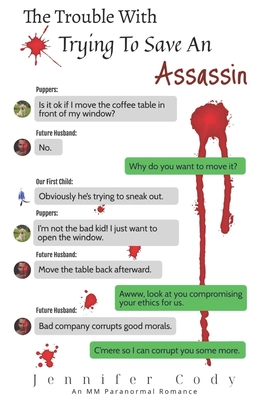 The Trouble With Trying to Save an Assassin - Jennifer Cody