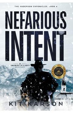 Coperta cărții 'Nefarious Intent: A Sheriff Elliot Mystery - Kit Karson'