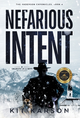 Nefarious Intent: A Sheriff Elliot Mystery - Kit Karson