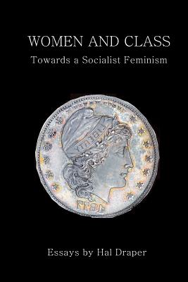 Women and Class: Toward a Socialist Feminism - August Bebel