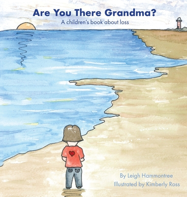 Are You There Grandma? - Leigh Hammontree