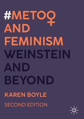 #Metoo and Feminism: Weinstein and Beyond - Karen Boyle