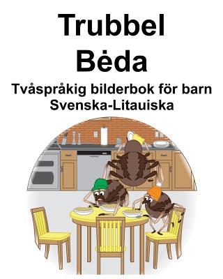 Coperta cărții 'Svenska-Litauiska Trubbel/Beda Tvåspråkig bilderbok för barn - Suzanne Carlson'