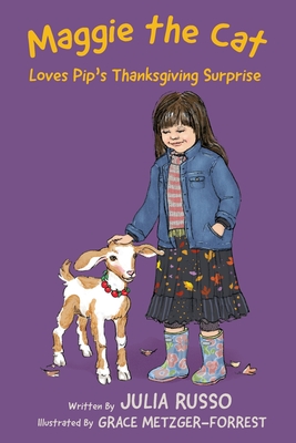 Maggie the Cat Loves Pip's Thanksgiving Surprise - Julia Russo