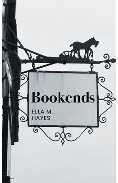Coperta cărții 'Bookends - Ella M. Hayes'
