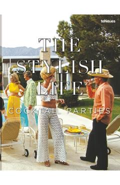 The Stylish Life: Cocktail Parties - Elizabeth Smith