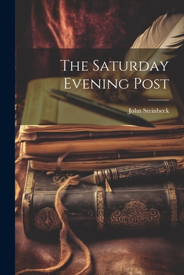 The Saturday Evening Post - John Steinbeck