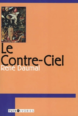 Le Contre-Ciel - Rene Daumal