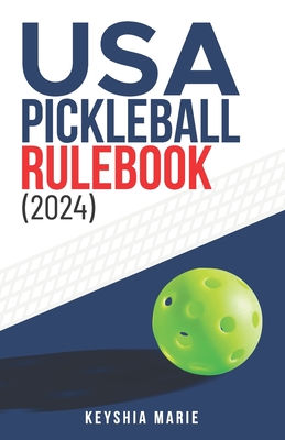 USA Pickleball Rulebook (2024) - Keyshia Marie