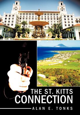 The St. Kitts Connection - Alan E. Tonks