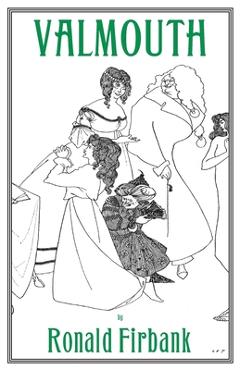 Coperta cărții 'Valmouth: A Romantic Novel - Ronald Firbank'