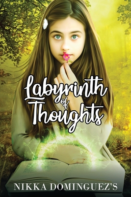 Labyrinth of Thoughts - Nikka E. Dominguez