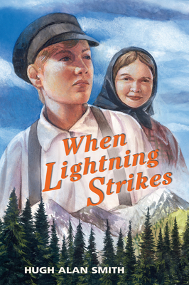 Coperta cărții 'When Lightning Strikes - Hugh Alan Smith'