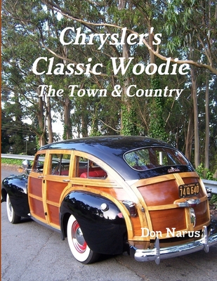 Coperta cărții 'Chrysler's Classic Woodie - Don Narus'