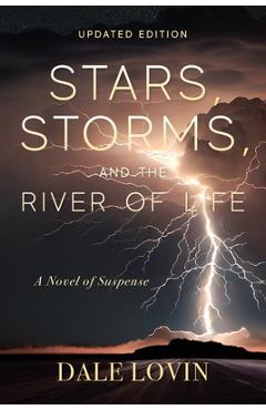 Coperta cărții 'Stars, Storms and the River of Life - Dale Lovin'