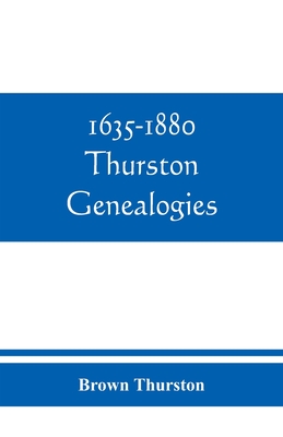 1635-1880 Thurston genealogies - Brown Thurston