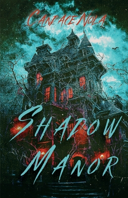 Shadow Manor - Candace Nola