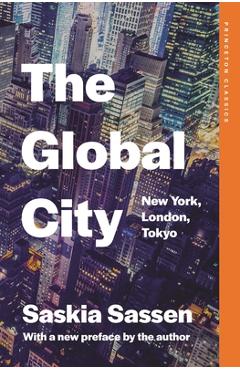 Coperta cărții 'The Global City: New York, London, Tokyo - Saskia Sassen'