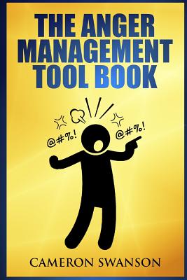 The Anger Management Tool Book - Cameron Swanson