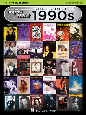 Songs of the 1990s - The New Decade Series: E-Z Play Today Volume 369 -
