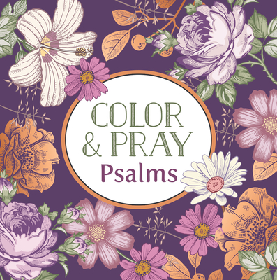 Color & Pray: Psalms (Keepsake Coloring Books) -