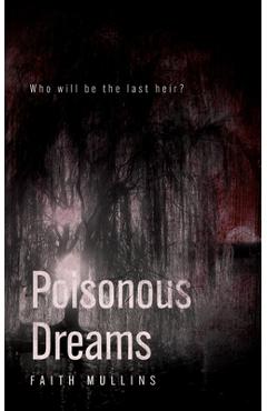 Poza produsului Poisonous Dreams - Faith Mullins