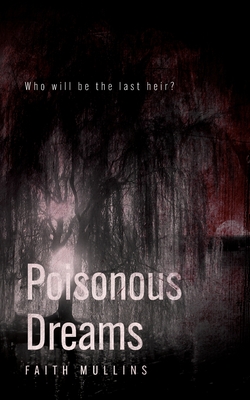 Poisonous Dreams - Faith Mullins